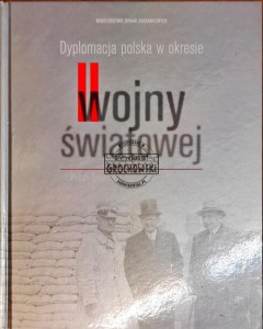 Dyplomacja polska w okresie II wojny światowej. Polish diplomacy during World War Two 