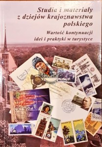 Studia i materiały z dziejów krajoznawstwa polskiego. Tom VII: Wartość kontynuacji idei i praktyki w turystyce