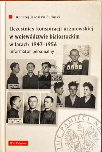 Uczestnicy konspiracji uczniowskiej w województwie białostockim w latach 1947-1956