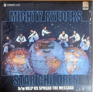 Mighty Ryeders – Star Children / Help Us Spread The Message - 7"