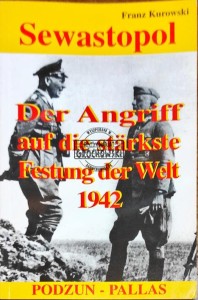 Sewastopol. Der Angriff auf die staarkste Festung der Welt 1942 