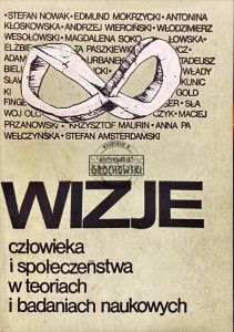 Wizje człowieka i społeczeństwa w teoriach i badaniach naukowych