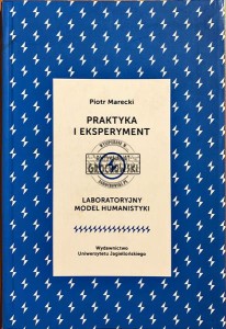 Praktyka i eksperyment : laboratoryjny model humanistyki