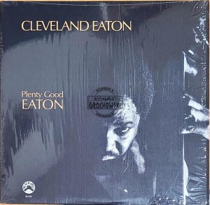Cleveland Eaton – Plenty Good Eaton LP