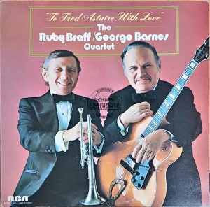 Ruby Braff / George Barnes Quartet – To Fred Astaire, With Love LP