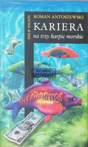Kariera na trzy karpie morskie