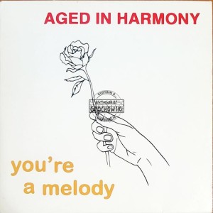 Aged In Harmony – You're A Melody 7" (Limited Edition)
