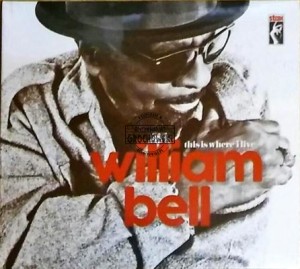 This Is Where I Live William Bell