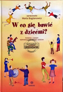 W co się bawić z dziećmi?