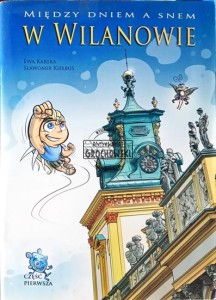 MIĘDZY DNIEM A SNEM W WILANOWIE