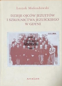 Dzieje ojców jezuitów i szkolnictwa jezuickiego w Gdyni