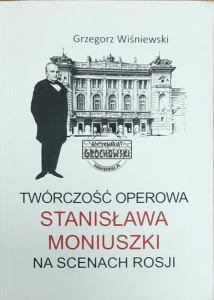 Twórczość operowa Stanisława Moniuszki na scenach Rosji