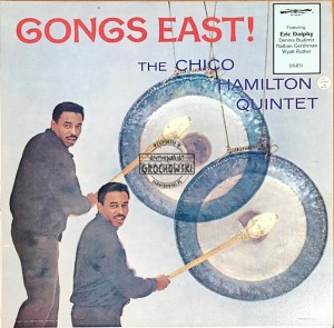 The Chico Hamilton Quintet – Gongs East! LP
