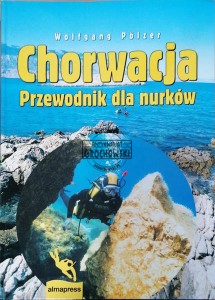 Chorwacja: przewodnik dla nurków