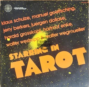 Klaus Schulze, Manuel Goettsching, Jerry Berkers, Juergen Dollase, Harald Grosskopf, Hartmut Enke, Walter Westrupp & Walter Wegmüller – Starring In Tarot 2LP