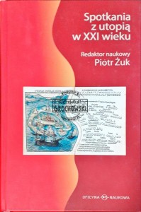 Spotkania z utopią w XXI wieku