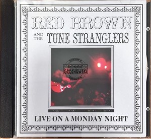 Red Brown And The Tune Stranglers – Live On A Monday Night CD