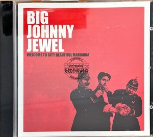 Big Johnny Jewel – Welcome To City Beautiful Marianna CD