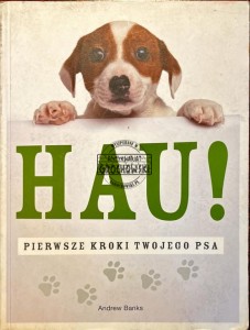 Hau! Pierwsze kroki twojego psa