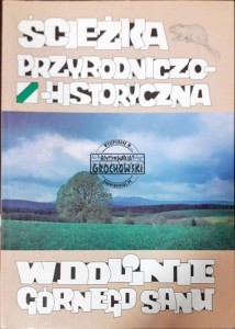 Ścieżka przyrodniczo-historyczna w dolinie Górnego Sanu
