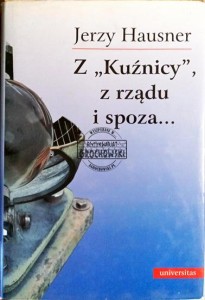 Z ,,Kuźnicy" z rządu i spoza...
