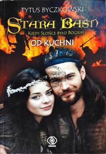 "Stara Baśń: Kiedy słońce było bogiem" od kuchni