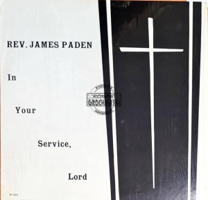 Rev. James Paden – In Your Service, Lord LP