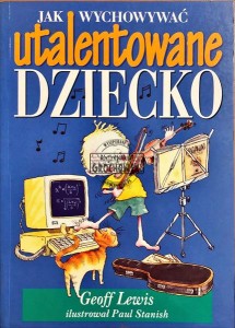 Jak wychowywać utalentowane dziecko