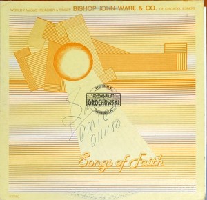 Bishop John Ware & Co. – Songs Of Faith LP