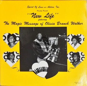 Olivia Branch Walker – Spirit Of Love -n- Action, Inc. Proudly Presents "New Life" LP