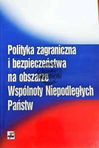 Polityka zagraniczna i bezpieczeństwa na obszarze Wspólnoty Niepodległych Państw