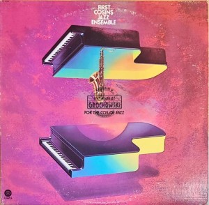 First Cosins Jazz Ensemble – For The Cos Of Jazz LP