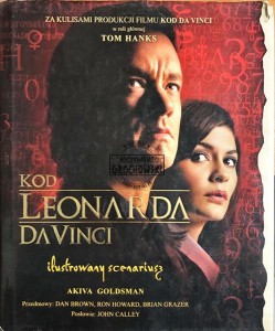 Kod Leonarda Da Vinci : ilustrowany scenariusz, kulisy produkcji filmu