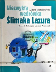 Niezwykła wędrówka Ślimaka Lazura