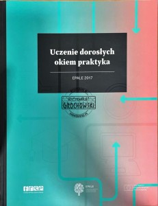 Uczenie dorosłych okiem praktyka. EPALE 2017
