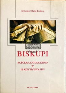 Biskupi Kościoła katolickiego w III Rzeczpospolitej : leksykon biograficzny