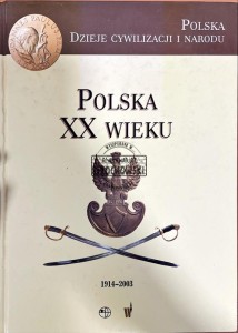 Polska XX wieku 1914 - 2003 