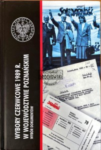 Wybory czerwcowe 1989r. w województwie poznańskim. Wybór dokumentów