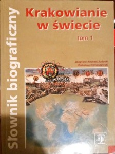  Słownik biograficzny -Krakowianie w świecie, tom 1