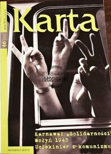 Karta 46 2005. Karnawał "Solidarności". Wołyń 1943. Uciekinier z komunizmu