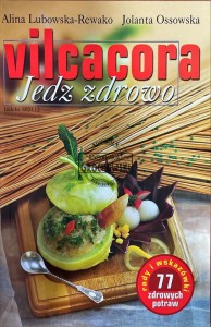 Vilcacora. Jedz zdrowo 