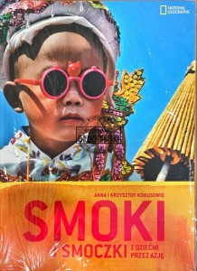 Smoki i smoczki: z dziećmi przez Azję