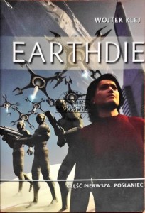 Earthdie. Część 1 Posłaniec