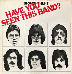 Grand Theft – Have You Seen This Band? LP