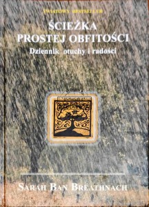 Ścieżka prostej obfitości. Dziennik otuchy i radości 