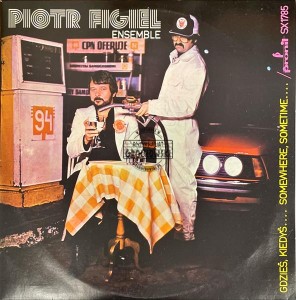 Piotr Figiel Ensemble – Gdzieś, Kiedyś.... = Somewhere, Sometime.... LP