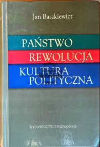 Państwo, rewolucja, kultura polityczna