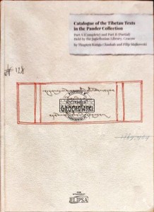 Catalogue of the Tibetan texts in the Pander Collection. Part A (complete) and part B (partial). Held by the Jagiellonian Library, Cracow 