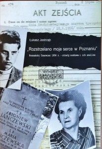 "Rozstrzelano moje serce w Poznaniu". Poznański Czerwiec 1956 r. - straty osobowe i ich analiza