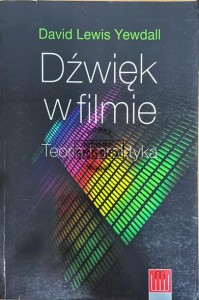 Dźwięk w filmie. Teoria i praktyka